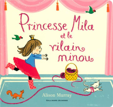 Princesse Mila et le vilain minou - Murray Alison ; Rubio-Barreau Vanessa