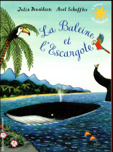 La Baleine et l'Escargote - Donaldson Julia ; Scheffler Axel ; Rubio-Barreau V