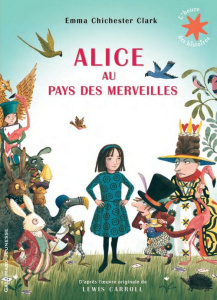 Alice au pays des merveilles - Chichester Clark Emma ; Caroll Lewis ; Dutheil de