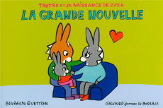 Trotro et la naissance de Zaza : La grande nouvelle - Guettier Bénédicte