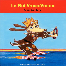 Le Roi VroumVroum - Sanders Alex