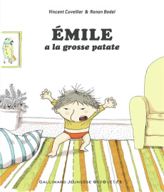 Emile : Emile à la grosse patate - Cuvellier Vincent ; Badel Ronan