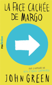 La face cachée de Margo - Green John ; Gibert Catherine