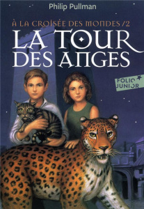 A la croisée des mondes Tome 2 : La tour des anges - Pullman Philip ; Esch Jean