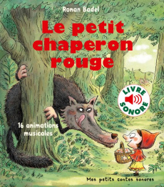 Le petit chaperon rouge - Badel Ronan