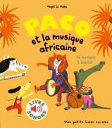 Paco et la musique africaine - Le Huche Magali