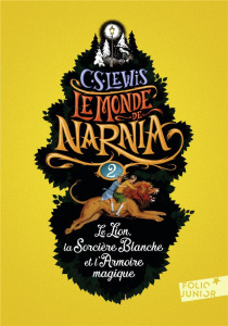 Le Monde de Narnia Tome 2 : Le Lion, la Sorcière blanche et l'Armoire magique - Lewis C.S. ; Baynes Pauline ; Dalmais Anne-Marie