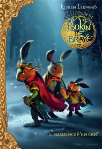 La légende de Podkin le Brave Tome 1 : Naissance d'un chef - Larwood Kieran ; Wyatt David ; Gibert Catherine