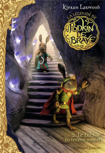 La légende de Podkin le Brave Tome 2 : Le trésor du terrier maudit - Larwood Kieran ; Wyatt David ; Gibert Catherine