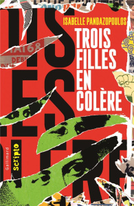 Trois filles en colère - Pandazopoulos Isabelle