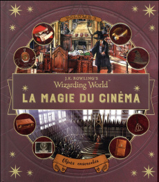 J.K. Rowling's Wizarding World : la magie du cinéma. Tome 3, Objets ensorcelés - Burton Bonnie