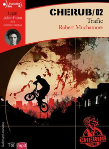 Cherub Tome 2 : Trafic. 1 CD audio MP3 - Muchamore Robert ; Frison Julien ; Pinchot Antoine