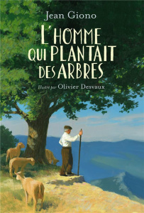 L'homme qui plantait des arbres - Giono Jean ; Desvaux Olivier