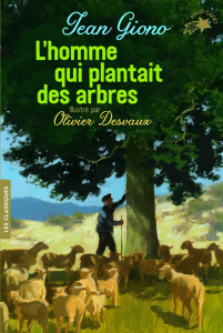 L'homme qui plantait des arbres - Giono Jean ; Desvaux Olivier