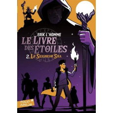 Le Livre des Etoiles Tome 2 : Le seigneur Sha - L'Homme Erik ; Chabot Jean-Philippe