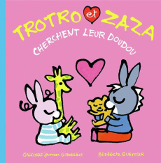 Trotro et Zaza : Trotro et Zaza cherchent leur doudou - Guettier Bénédicte