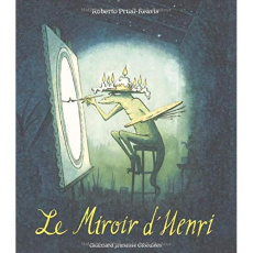 Le miroir d'Henri - Prual-Reavis Roberto