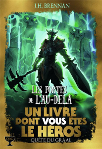 Quête du Graal Tome 3 : Les portes de l'au-delà - Brennan J-H ; Higgins John ; Robillot Henri
