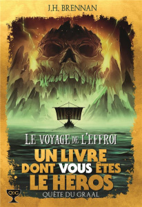 Quête du Graal Tome 4 : Le voyage de l'effroi - Brennan J-H ; Higgins John ; Hérisson Janine