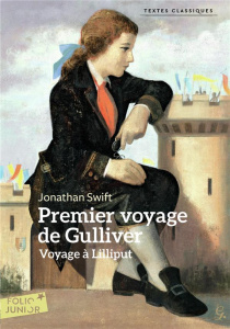 Premier voyage de Gulliver - Swift Jonathan ; Pons Emile ; Chesnel Bernard