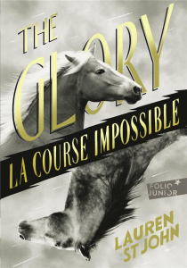 The Glory. La course impossible - St John Lauren ; Lopez Julie ; Owen Jule-P