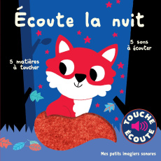 Ecoute la nuit. 5 sons à écouter, 5 matières à toucher - Billet Marion