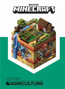 Minecraft. Le guide officiel de l'agriculture - Wiltshire Alex ; Ross Sam ; Fil Alexandre
