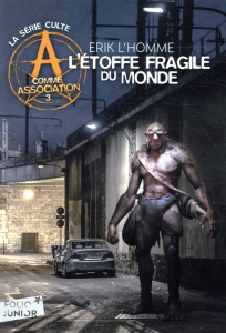 A comme Association Tome 3 : L'étoffe fragile du monde - L'Homme Erik