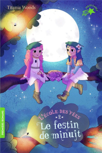 L'école des Fées Tome 2 : Le festin de minuit - Woods Titania ; Coh Smiljana ; Durandal Zerline
