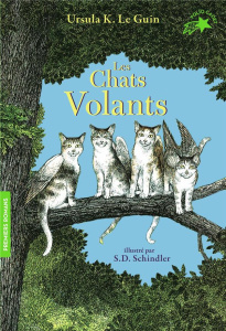 Les chats volants - Le Guin Ursula K. ; Schindler Steven D. ; Formente
