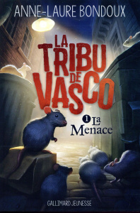 La Tribu de Vasco Tome 1 : La menace - Bondoux Anne-Laure