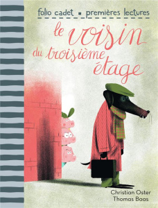 Le voisin du troisième étage - Oster Christian ; Baas Thomas