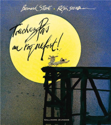 Touchez pas au roquefort ! - Stone Bernard ; Steadman Ralph ; Ménard Jean-Franç