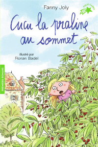 Cucu la praline Tome 11 : Cucu la praline au sommet - Joly Fanny ; Badel Ronan