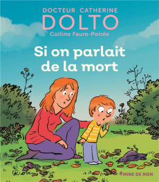 Si on parlait de la mort - Dolto-Tolitch Catherine ; Faure-Poirée Colline