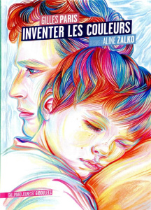 Inventer les couleurs - Paris Gilles ; Zalko Aline