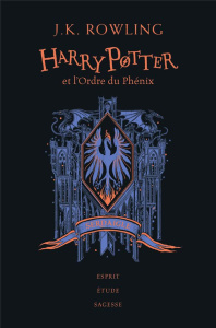 Harry Potter Tome 5 : Harry Potter et l'Ordre du Phénix (Serdaigle). Edition collector - Rowling J.K. ; Ménard Jean-François ; Pinfold Levi
