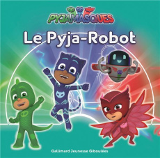 Les Pyjamasques (série TV) Tome 18 : Le Pyja-robot - ROMUALD