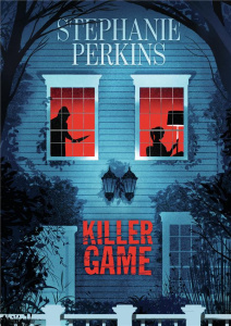 Killer Game - Perkins Stephanie ; Troin Isabelle