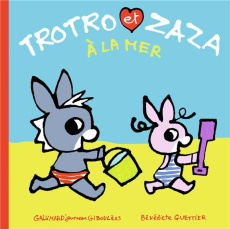 Trotro et Zaza : Trotro et Zaza à la mer - Guettier Bénédicte