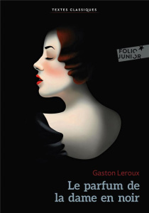 Le parfum de la dame en noir - Leroux Gaston ; Delahaye Kim-Lan