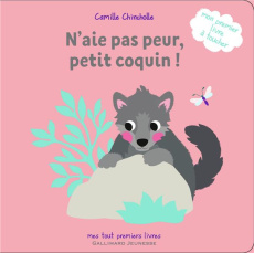 Les petits coquins : N’aie pas peur, petit coquin ! - Chincholle Camille