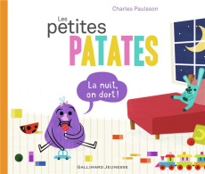 Les petites patates Tome 6 : La nuit, on dort ! - Paulsson Charles