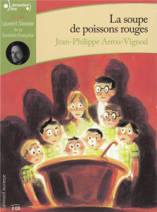 La Soupe de poissons rouges. 2 CD audio - Arrou-Vignod Jean-Philippe ; Stocker Laurent