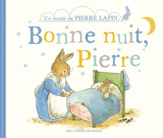 Un conte de Pierre Lapin : Bonne nuit, Pierre - Potter Beatrix ; Aymard Louise
