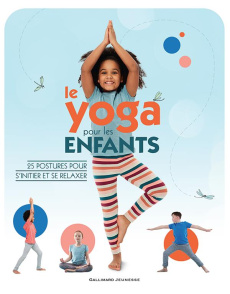 Le yoga pour les enfants - Hoffman Susannah ; Arquette Patricia ; Porlier Bru