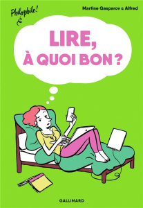 Lire, à quoi bon ? - Gasparov Martine