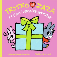 Trotro et Zaza : Trotro et Zaza et l’anniversaire surprise - Guettier Bénédicte