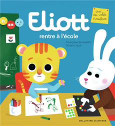 Eliott Tome 13 : Eliott rentre à l'école - Guibert Françoise de ; Latyk Olivier