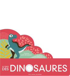 Au temps des dinosaures - Baker Laura ; Taylor Nadia